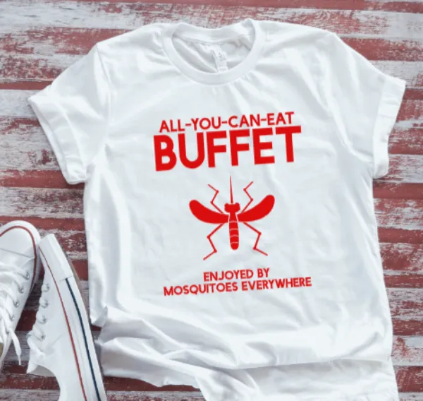 All You Can Eat Buffet, Enjoyed By Mosquitos Everywhere, White Short Sleeve T-shirt