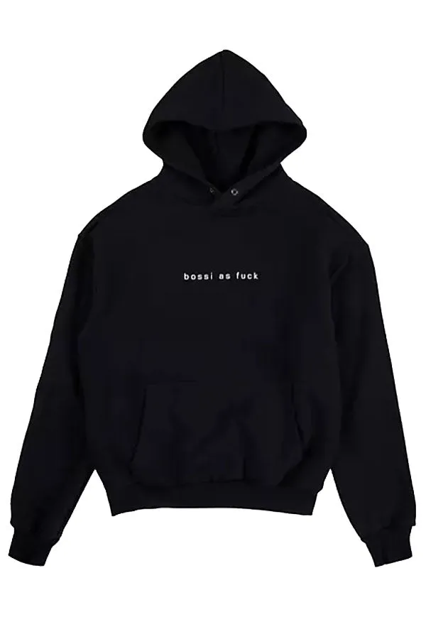 BOSSI AS FUCK HOODIE - BLACK