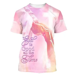 Christianartbag 3D T-Shirt, God Is Good All The Time, Christian T-Shirt, Christian 3D T-Shirt, Unisex T-Shirt.