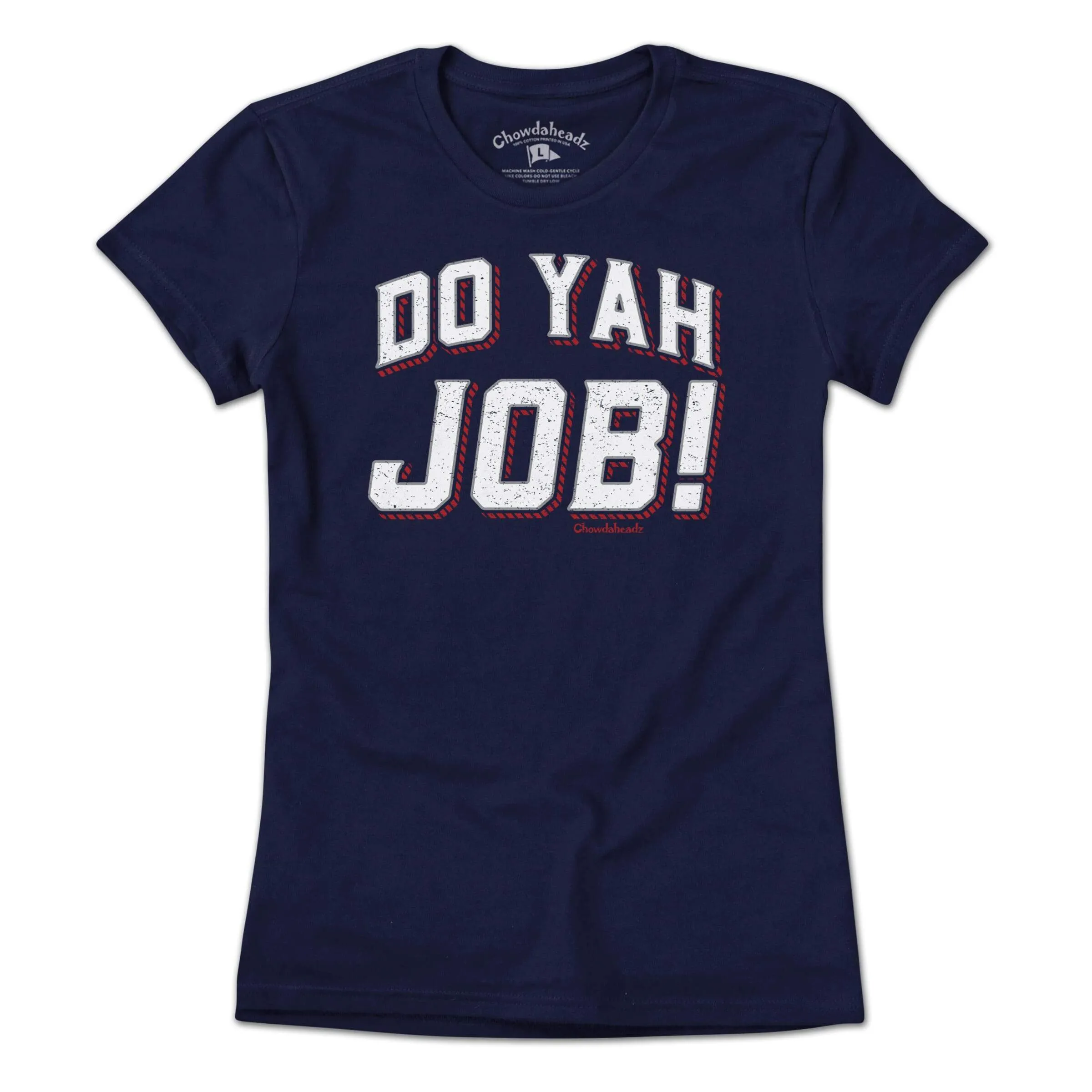 Do Yah Job T-Shirt