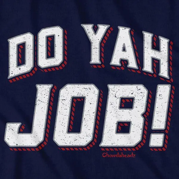 Do Yah Job T-Shirt