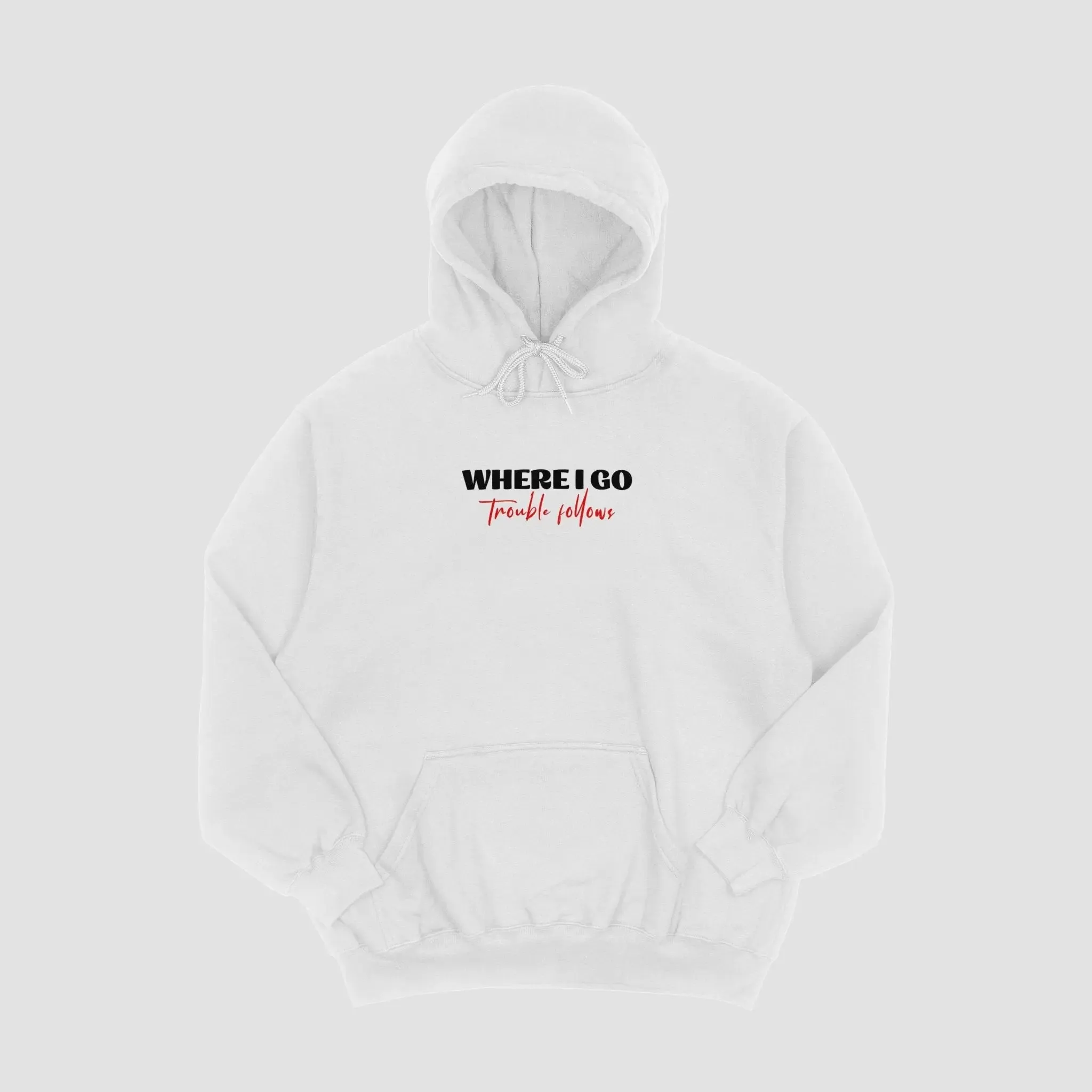 Embroidered Matching Unisex Hoodies - Where I Go Trouble Follows / I'm Trouble