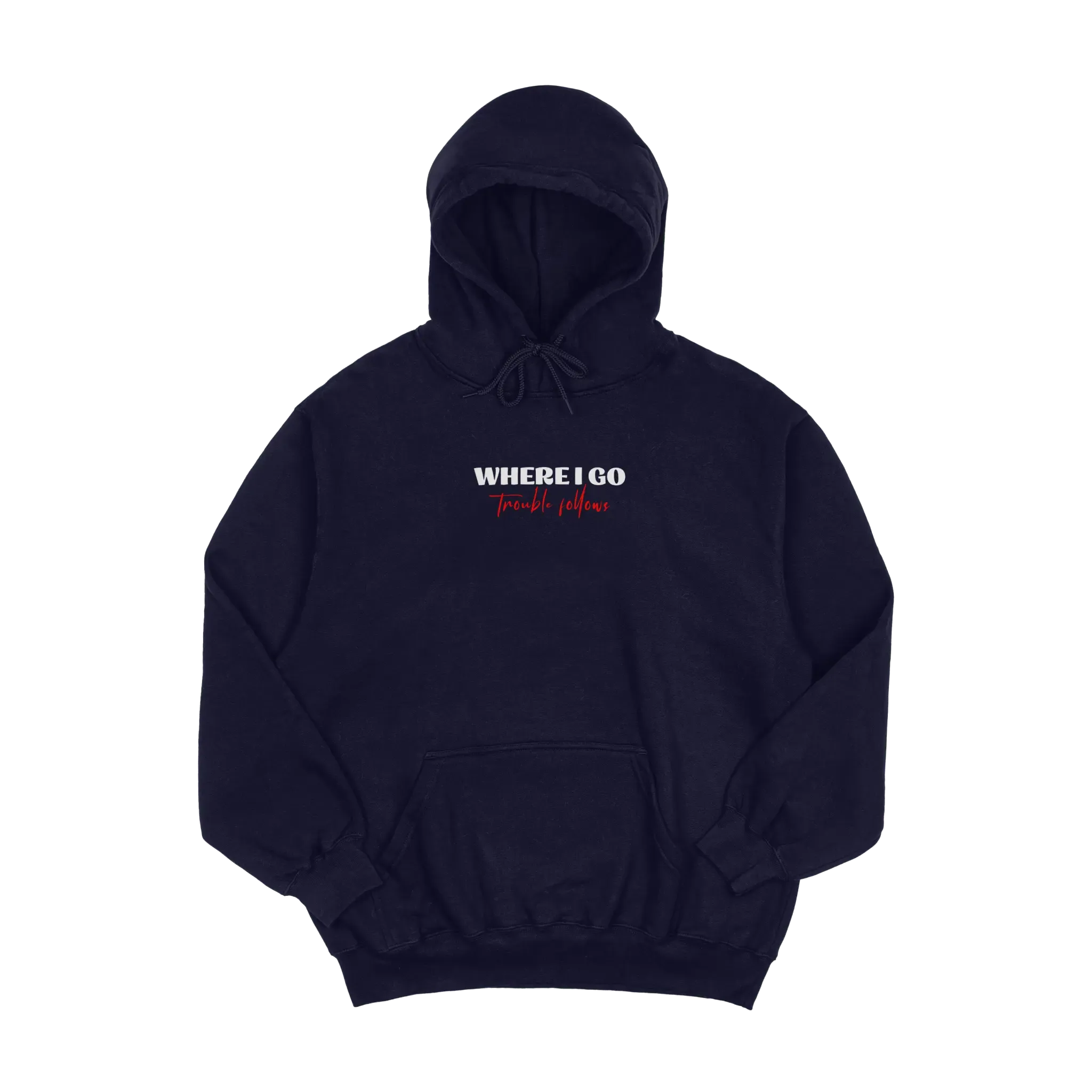 Embroidered Matching Unisex Hoodies - Where I Go Trouble Follows / I'm Trouble