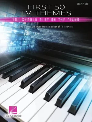 First 50 TV Themes You Should Play on Piano (Easy Piano)