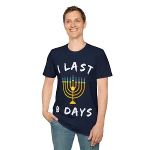 Hanukkah Gift, I Last 8 Days T-Shirts Chanukah Gift ideas Chanukah 2022, Jewish Sayings Tee, Jewish High Holidays, Chanukah, Hanukkah