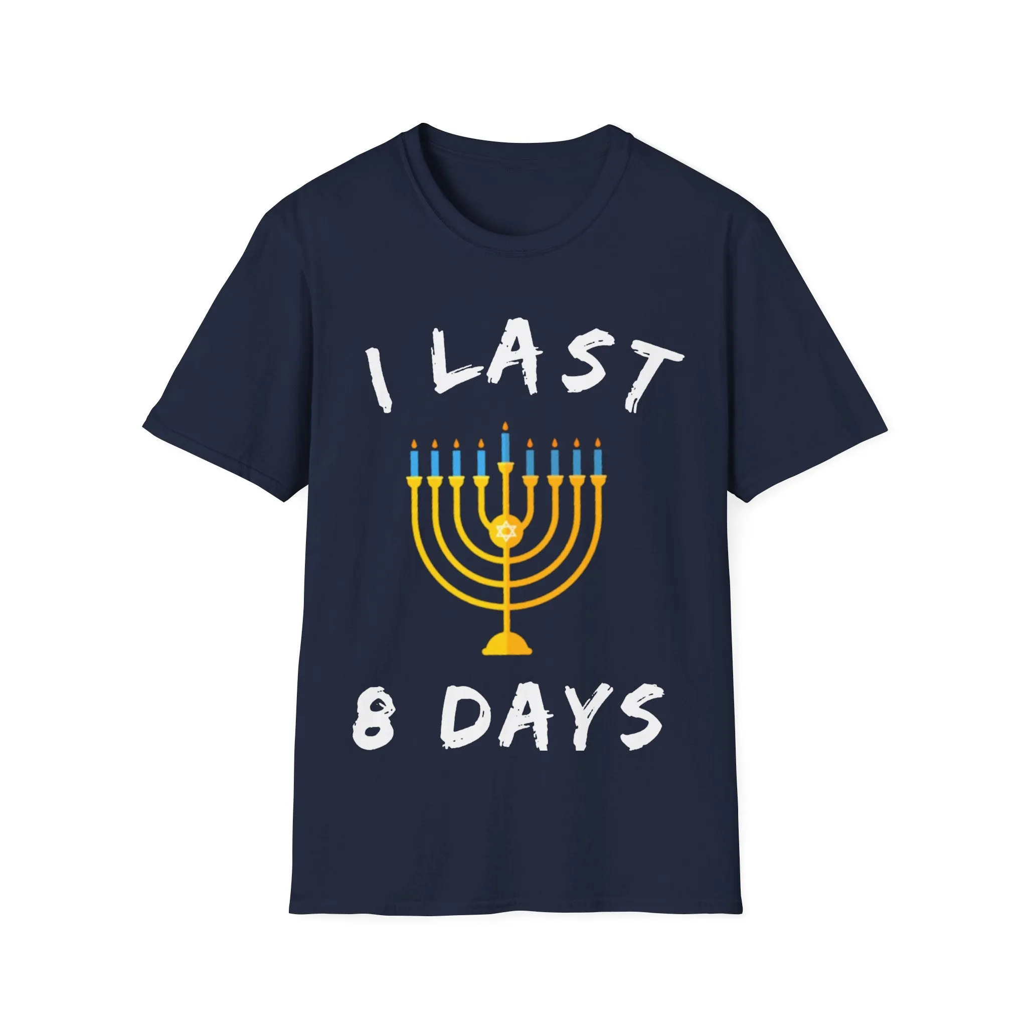 Hanukkah Gift, I Last 8 Days T-Shirts Chanukah Gift ideas Chanukah 2022, Jewish Sayings Tee, Jewish High Holidays, Chanukah, Hanukkah