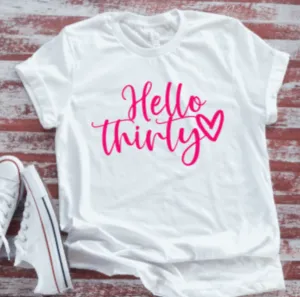 Hello 30 Birthday Unisex  White Short-Sleeve T-shirt