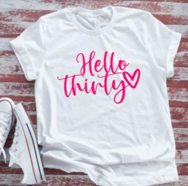 Hello 30 Birthday Unisex  White Short-Sleeve T-shirt