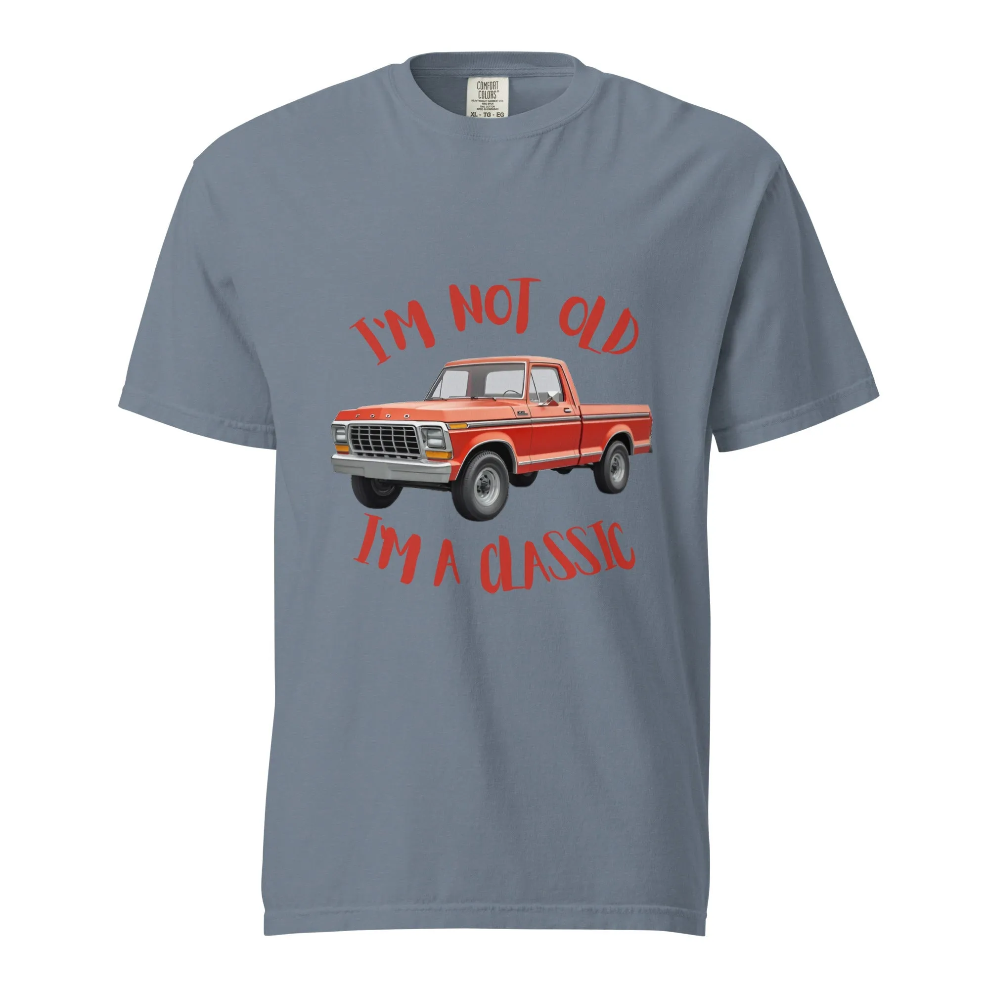 I am not old, Classic - Pick up Truck Men's garment-dyed heavyweight t-shirt (sizes up to 4x)