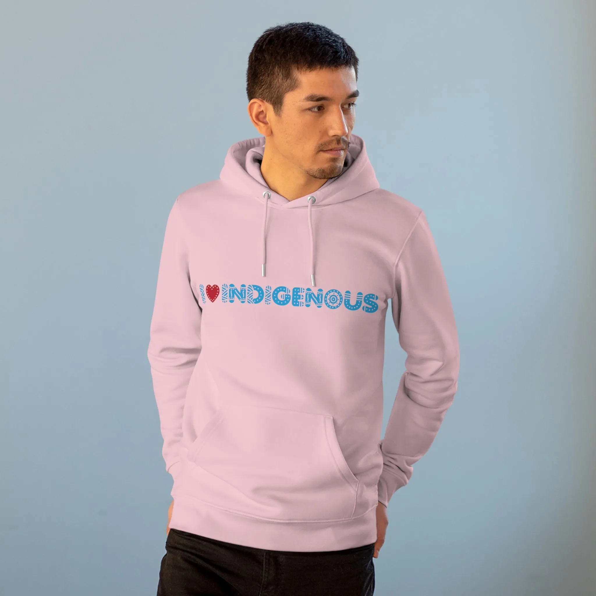 I ❤️ Indigenous | Cruiser Hoodie | Unisex | Eco Friendly