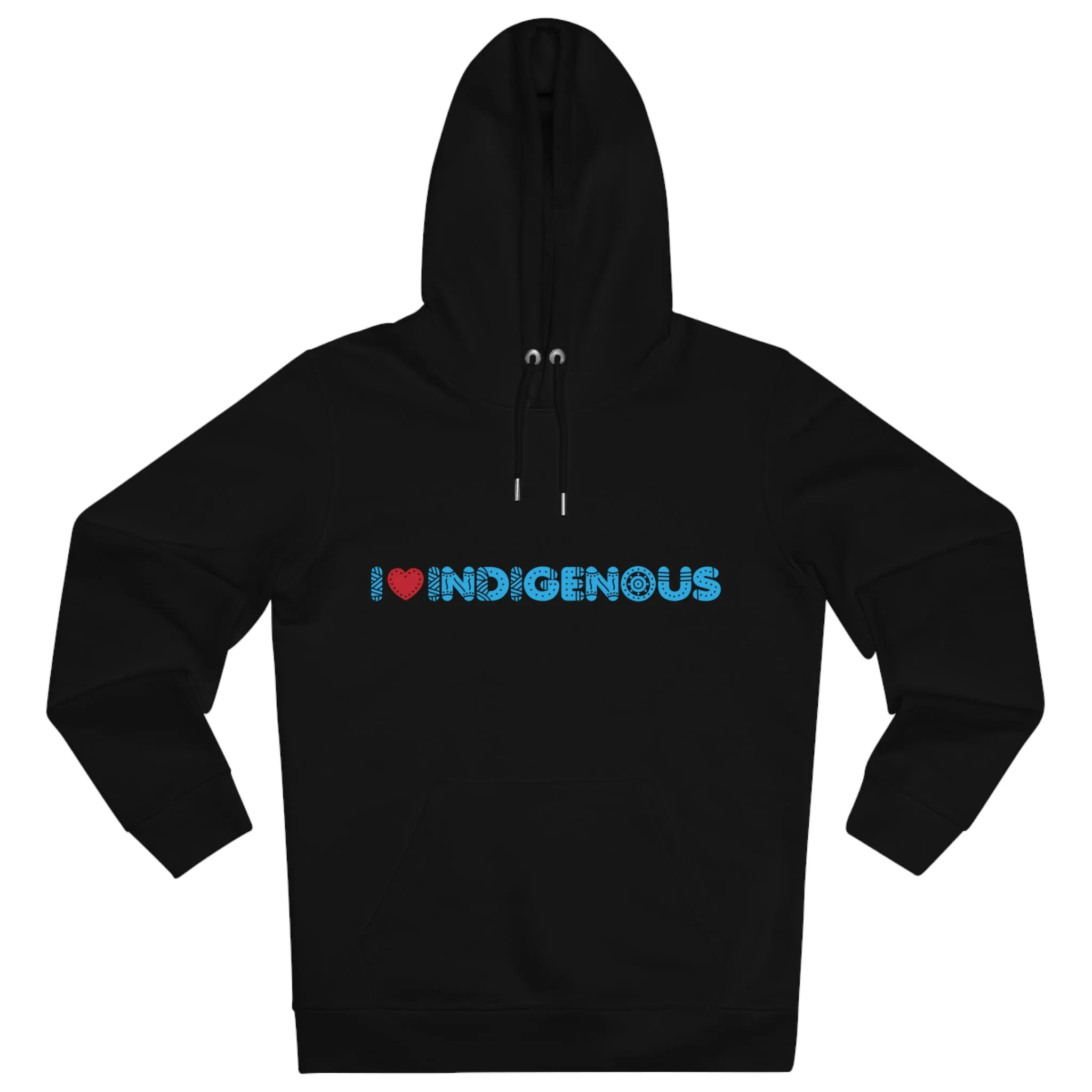 I ❤️ Indigenous | Cruiser Hoodie | Unisex | Eco Friendly