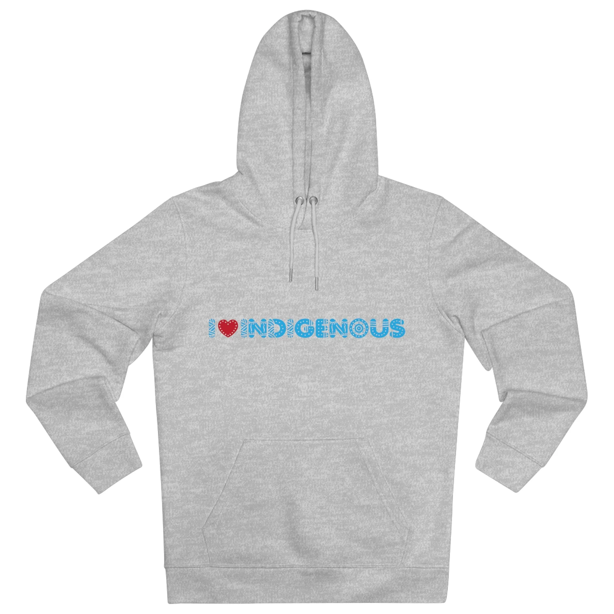 I ❤️ Indigenous | Cruiser Hoodie | Unisex | Eco Friendly