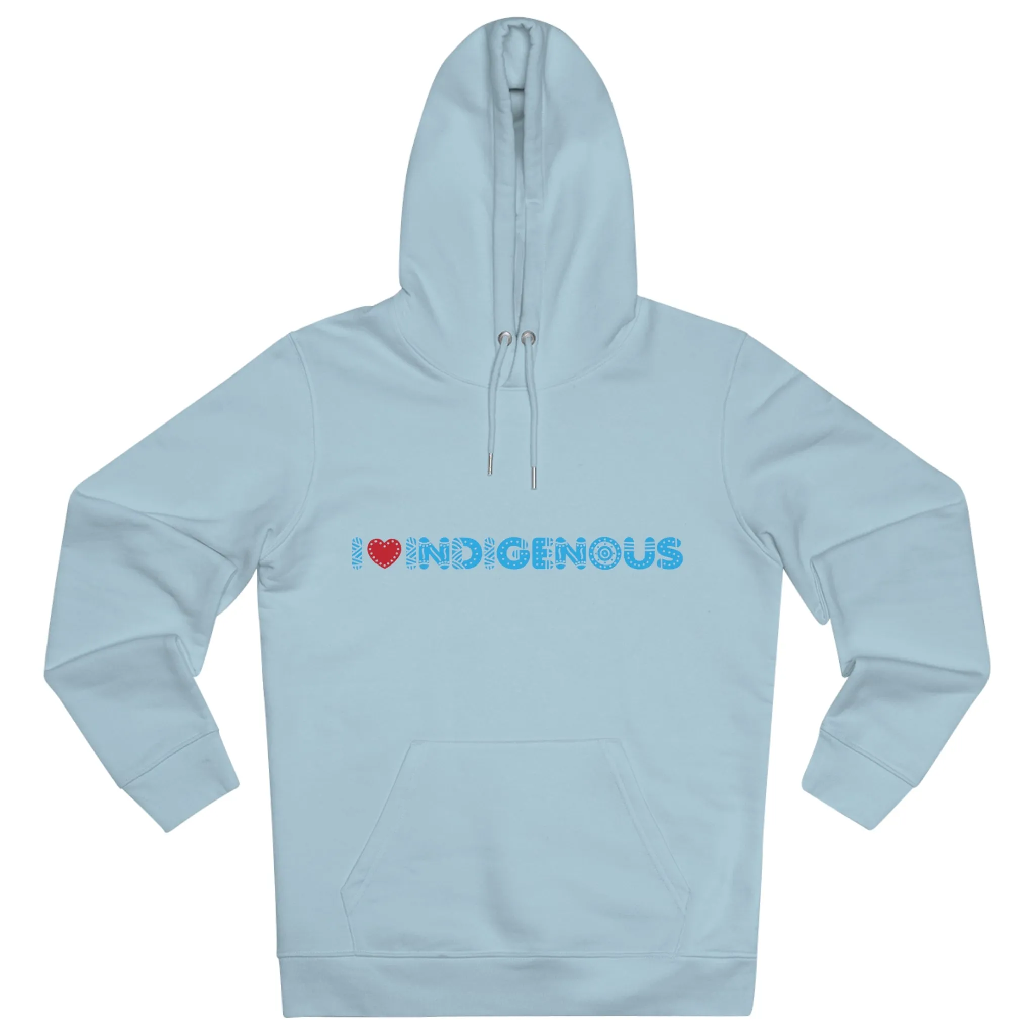 I ❤️ Indigenous | Cruiser Hoodie | Unisex | Eco Friendly