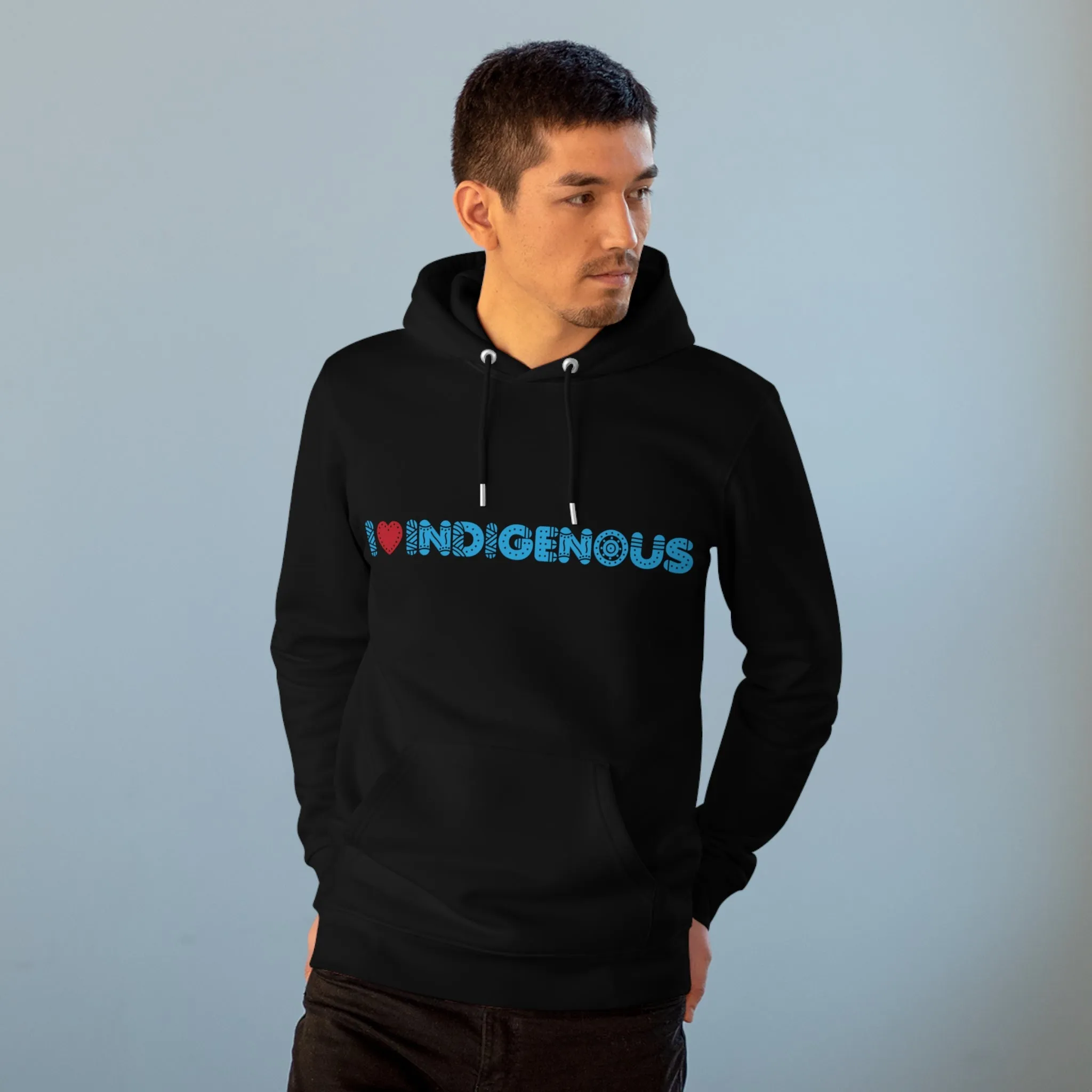 I ❤️ Indigenous | Cruiser Hoodie | Unisex | Eco Friendly