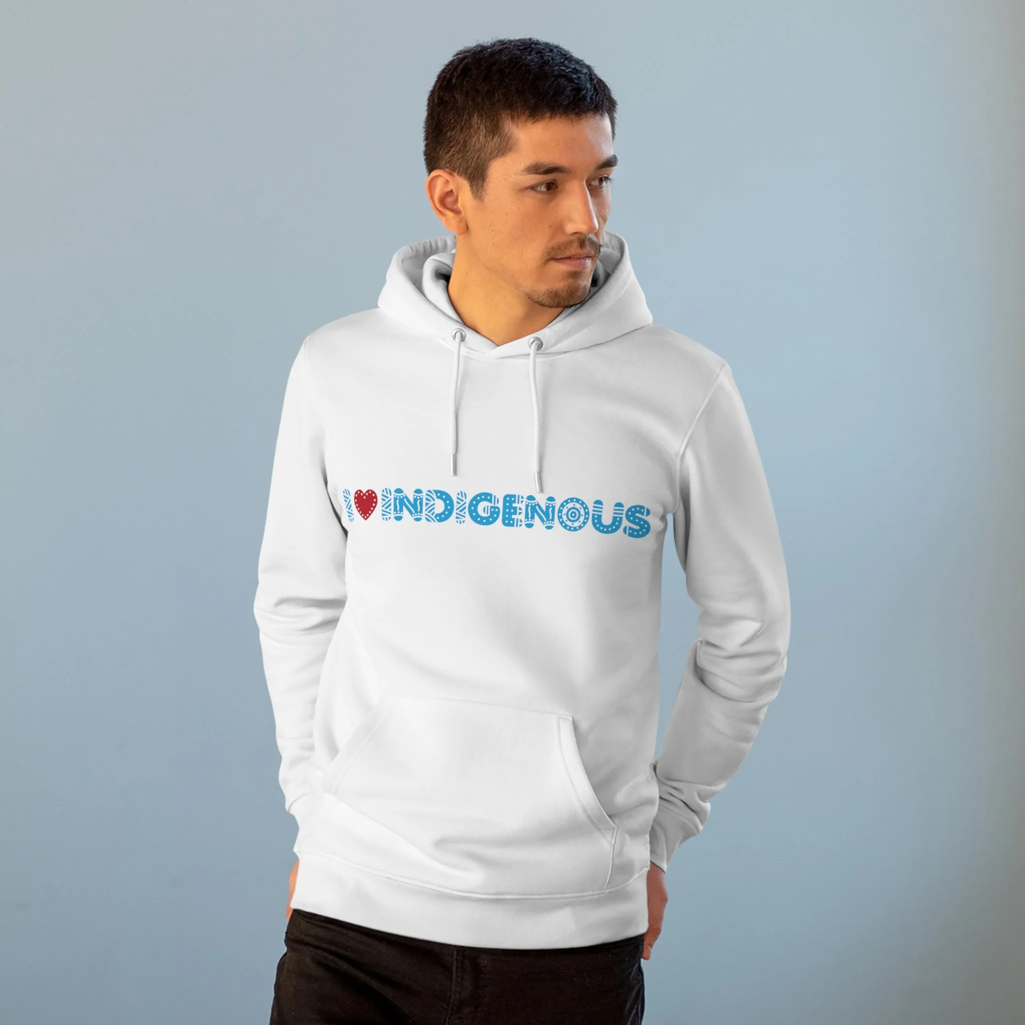 I ❤️ Indigenous | Cruiser Hoodie | Unisex | Eco Friendly