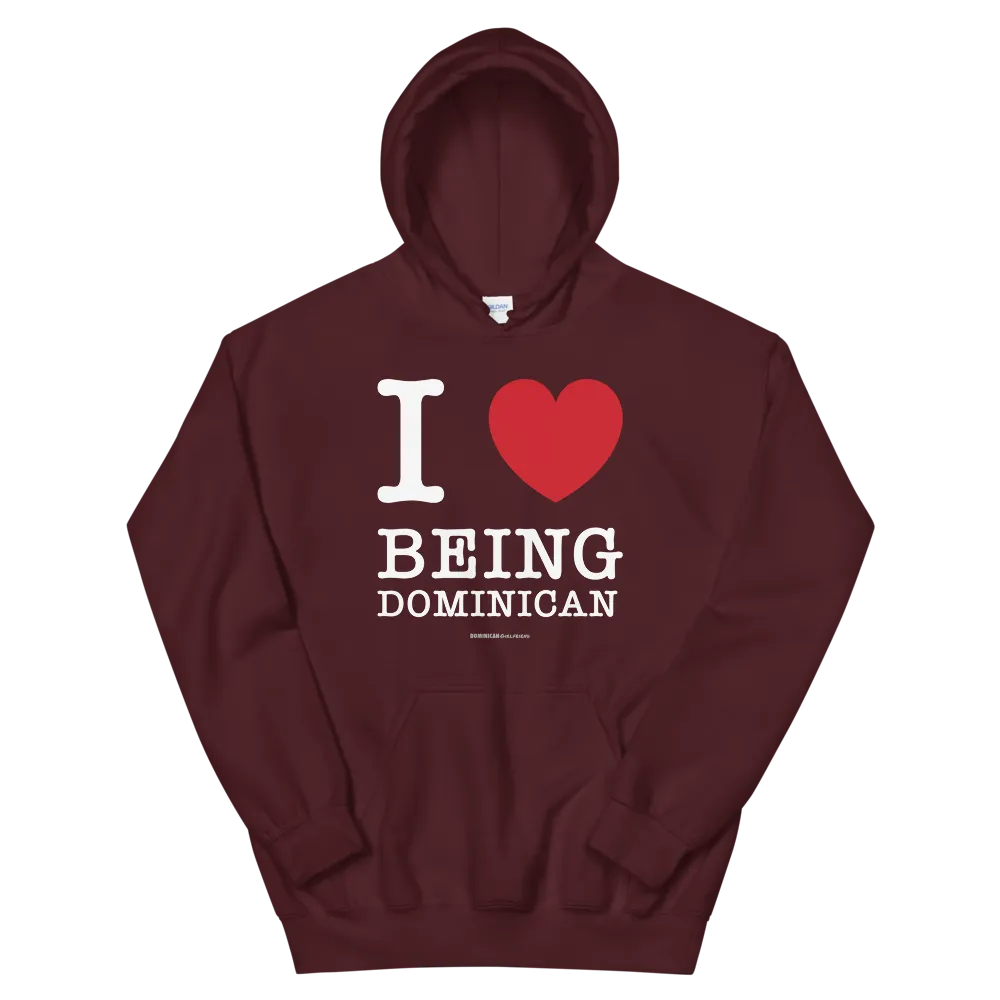 I Love Being Dominican Unisex Hoodie