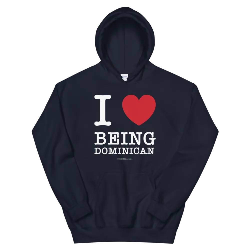 I Love Being Dominican Unisex Hoodie