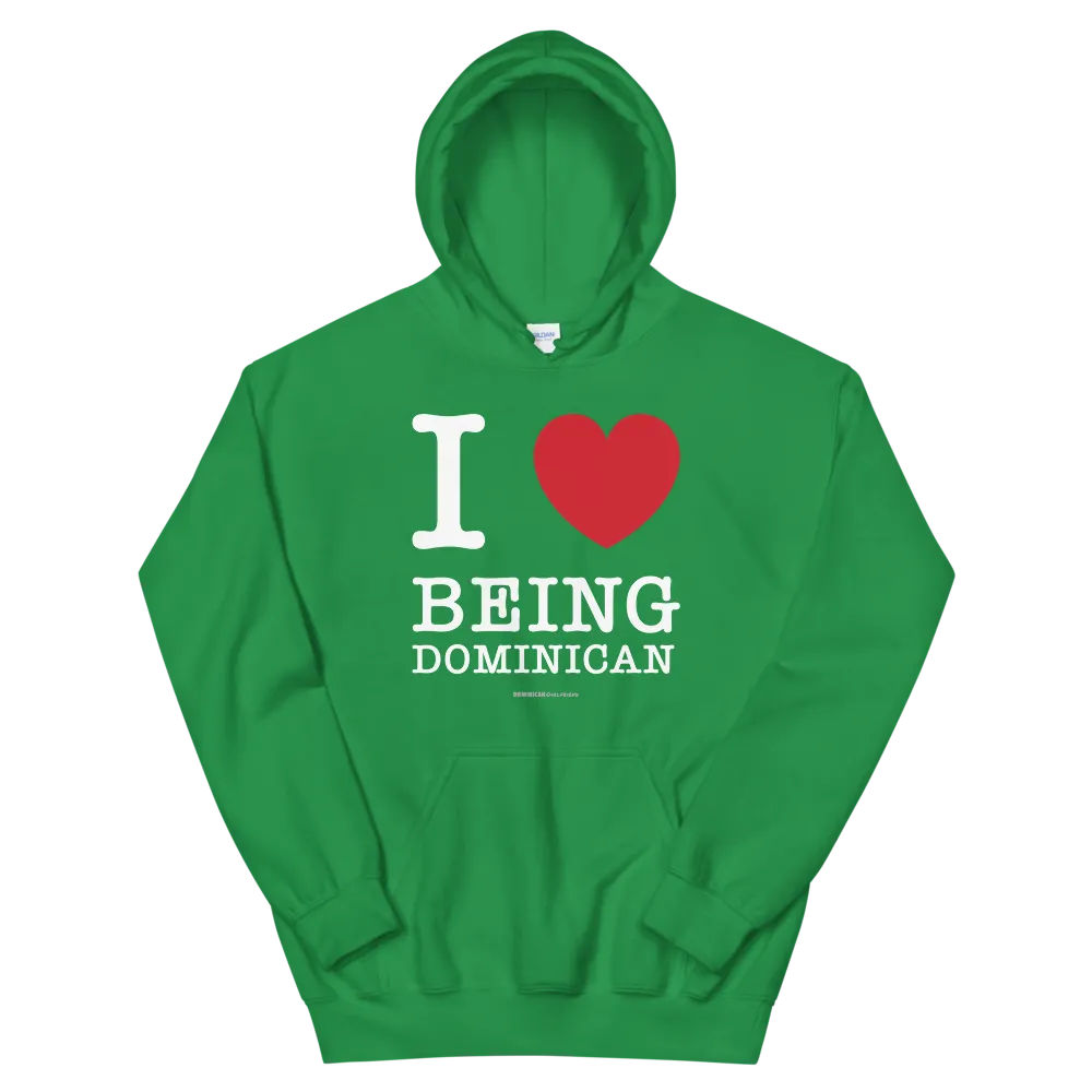 I Love Being Dominican Unisex Hoodie