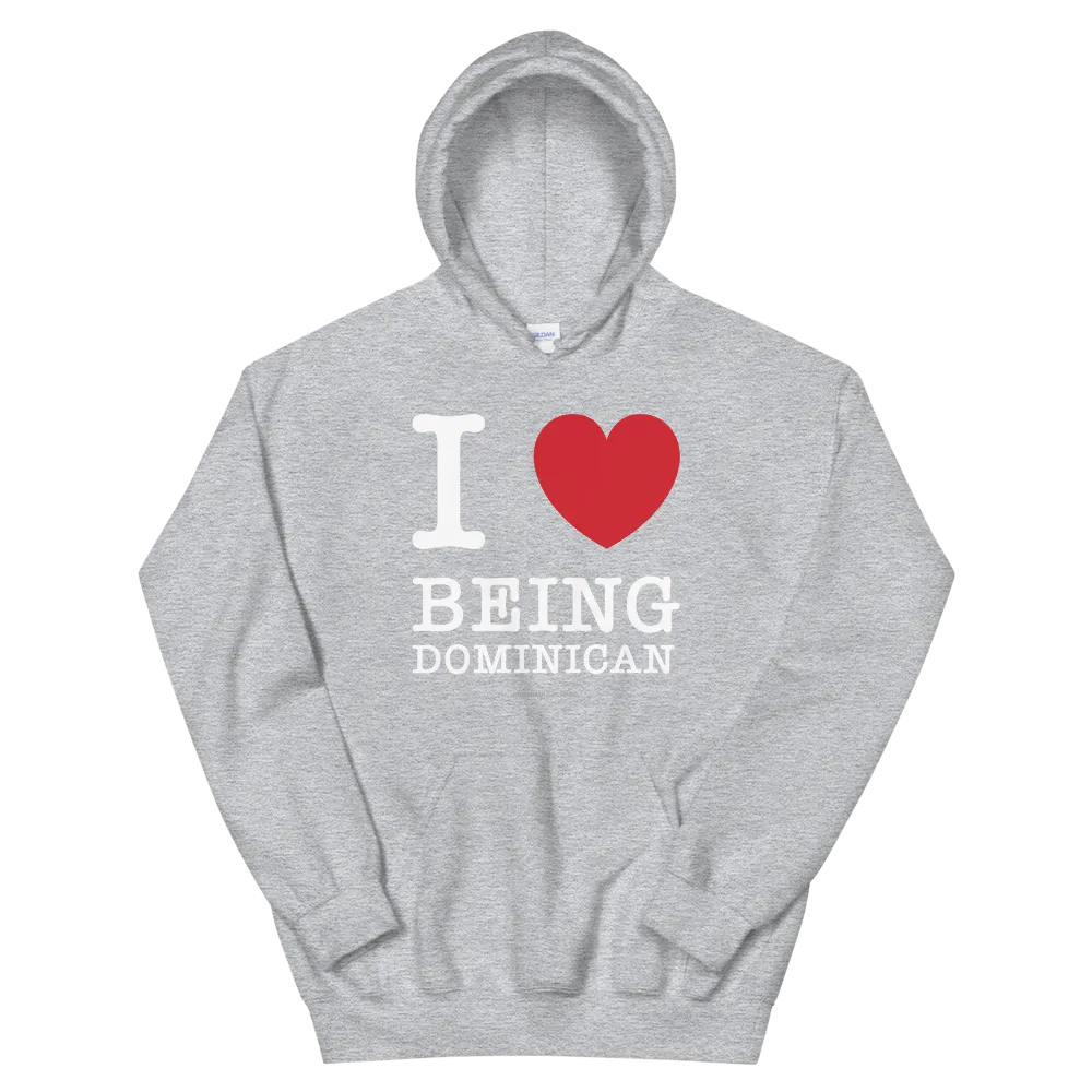 I Love Being Dominican Unisex Hoodie