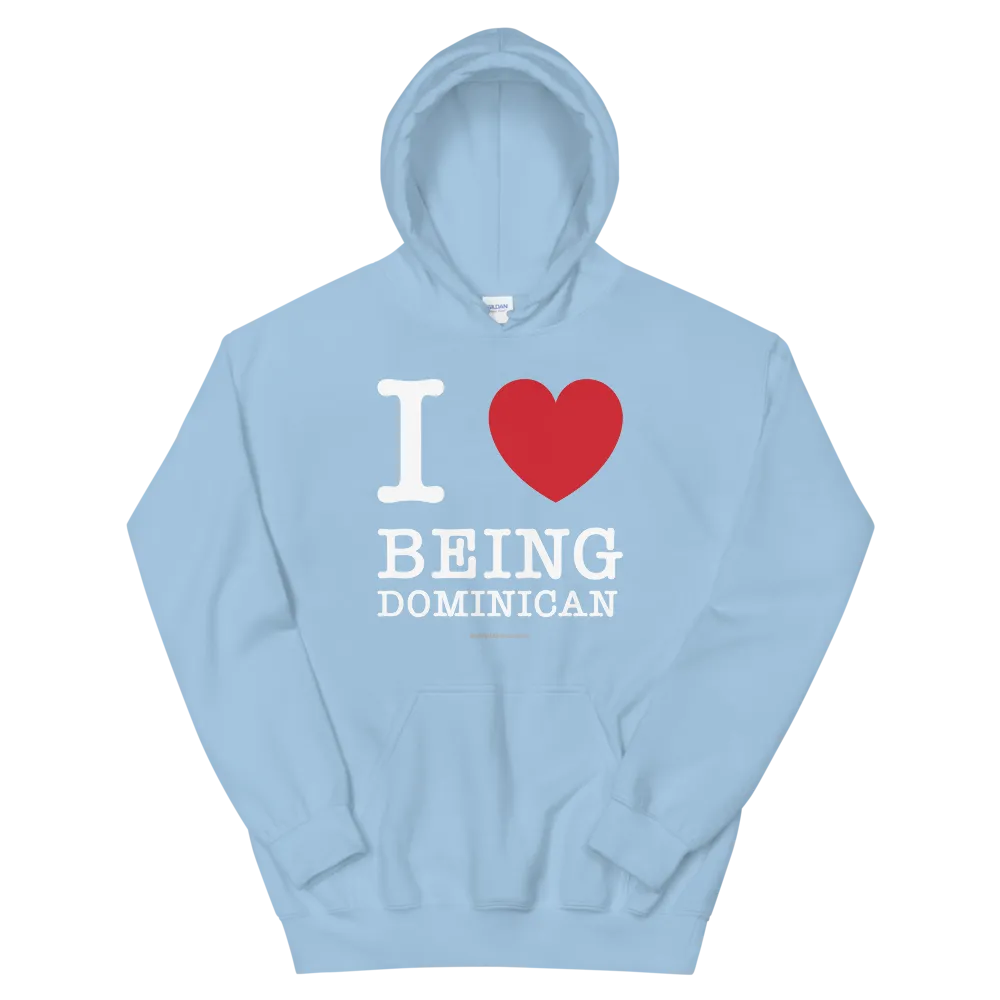 I Love Being Dominican Unisex Hoodie