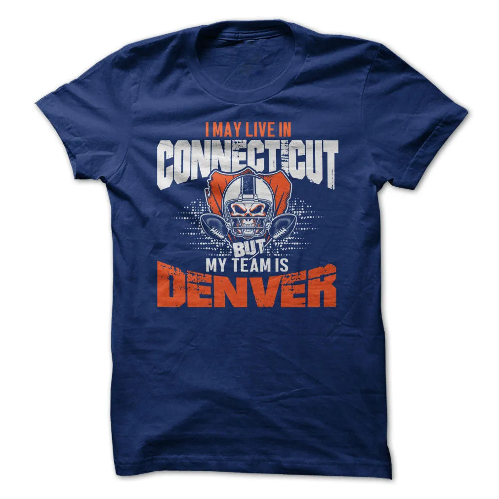 I May Live in Connecticut but My Team is Denver