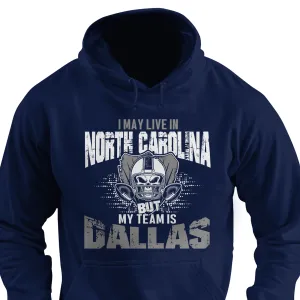 I may live in North Carolina but my team is Dallas