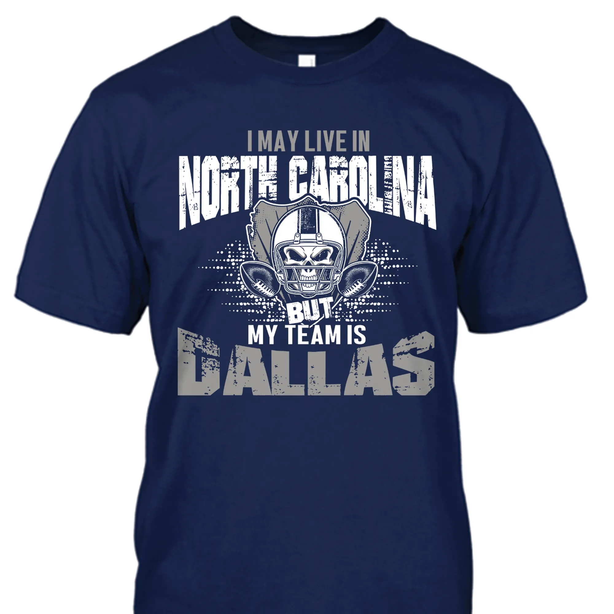 I may live in North Carolina but my team is Dallas