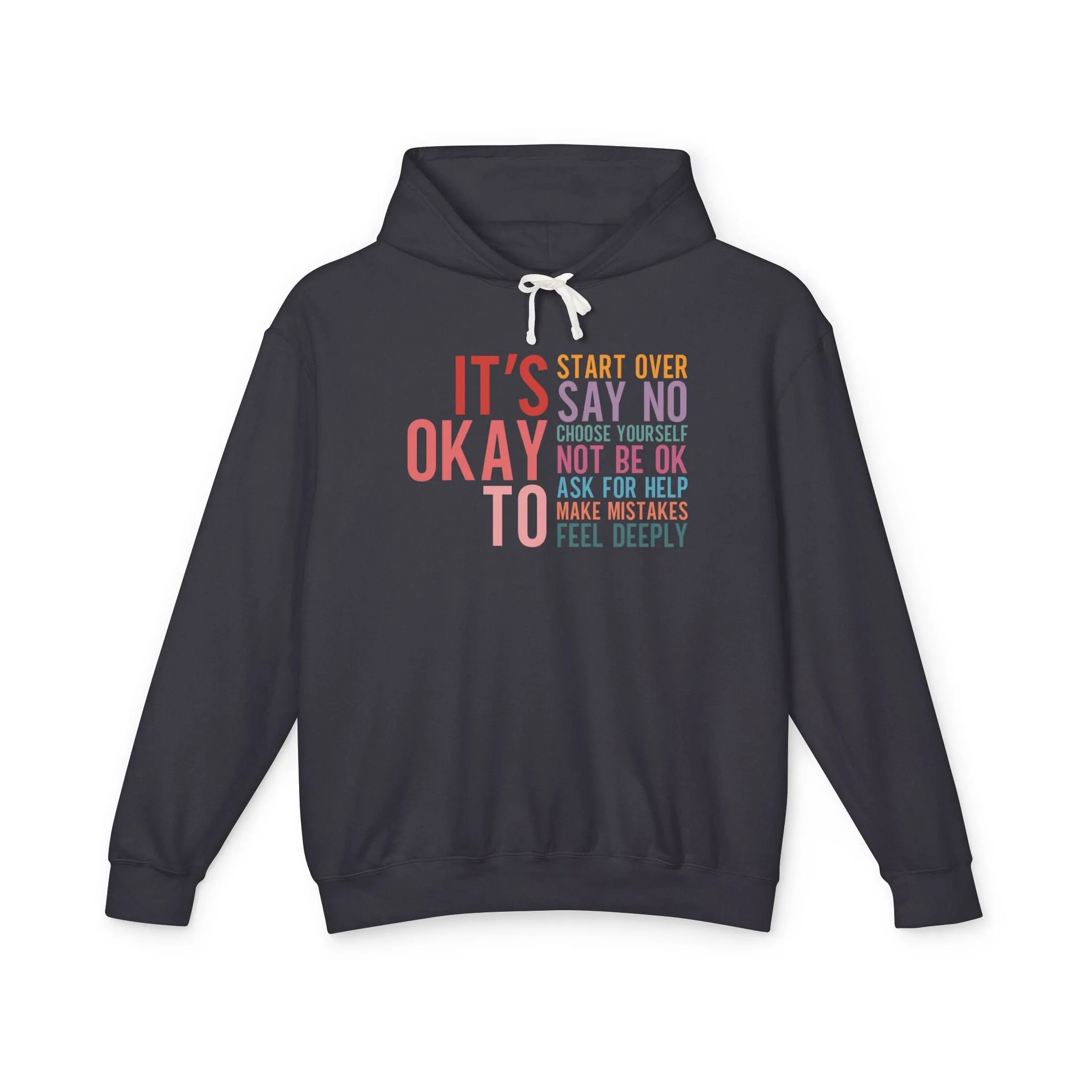 It's Okay To Lightweight Hoodie