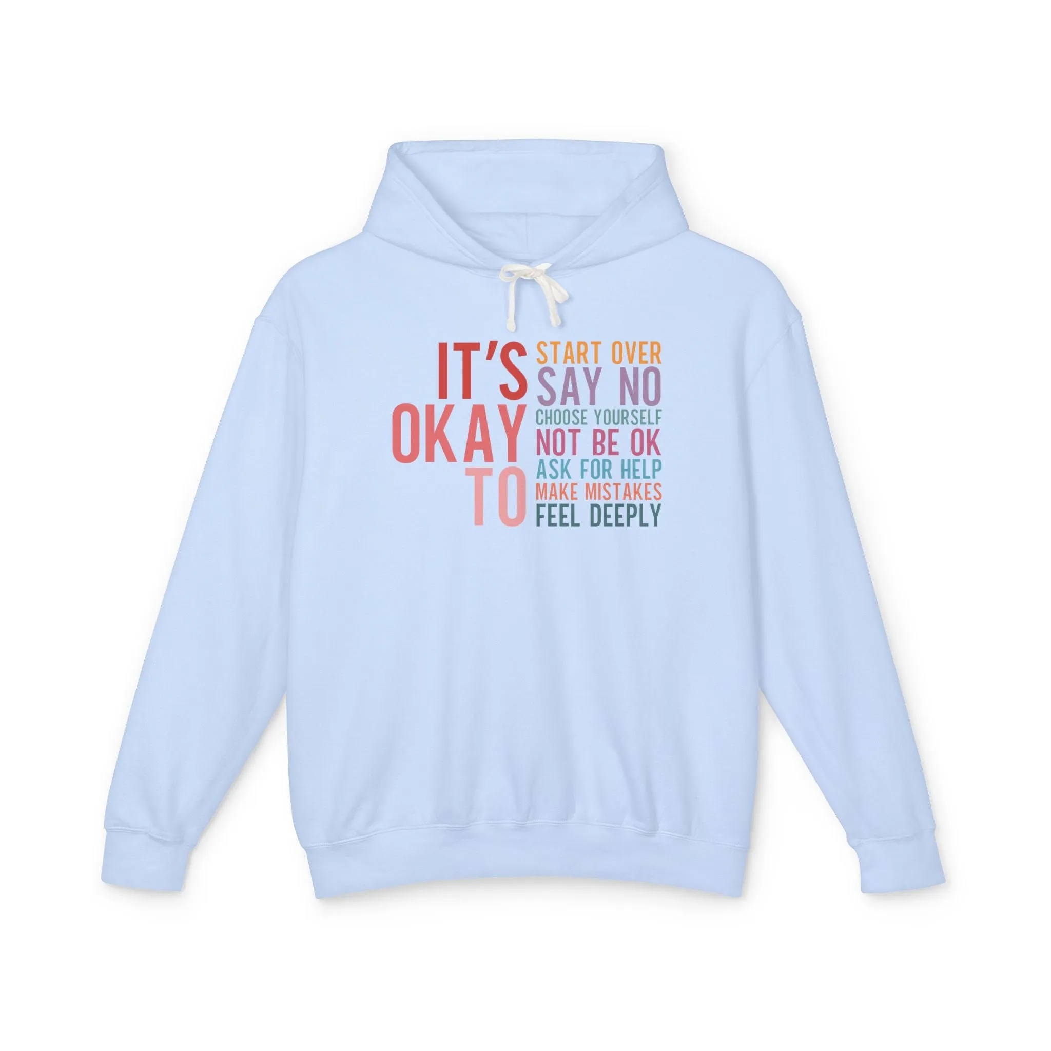 It's Okay To Lightweight Hoodie