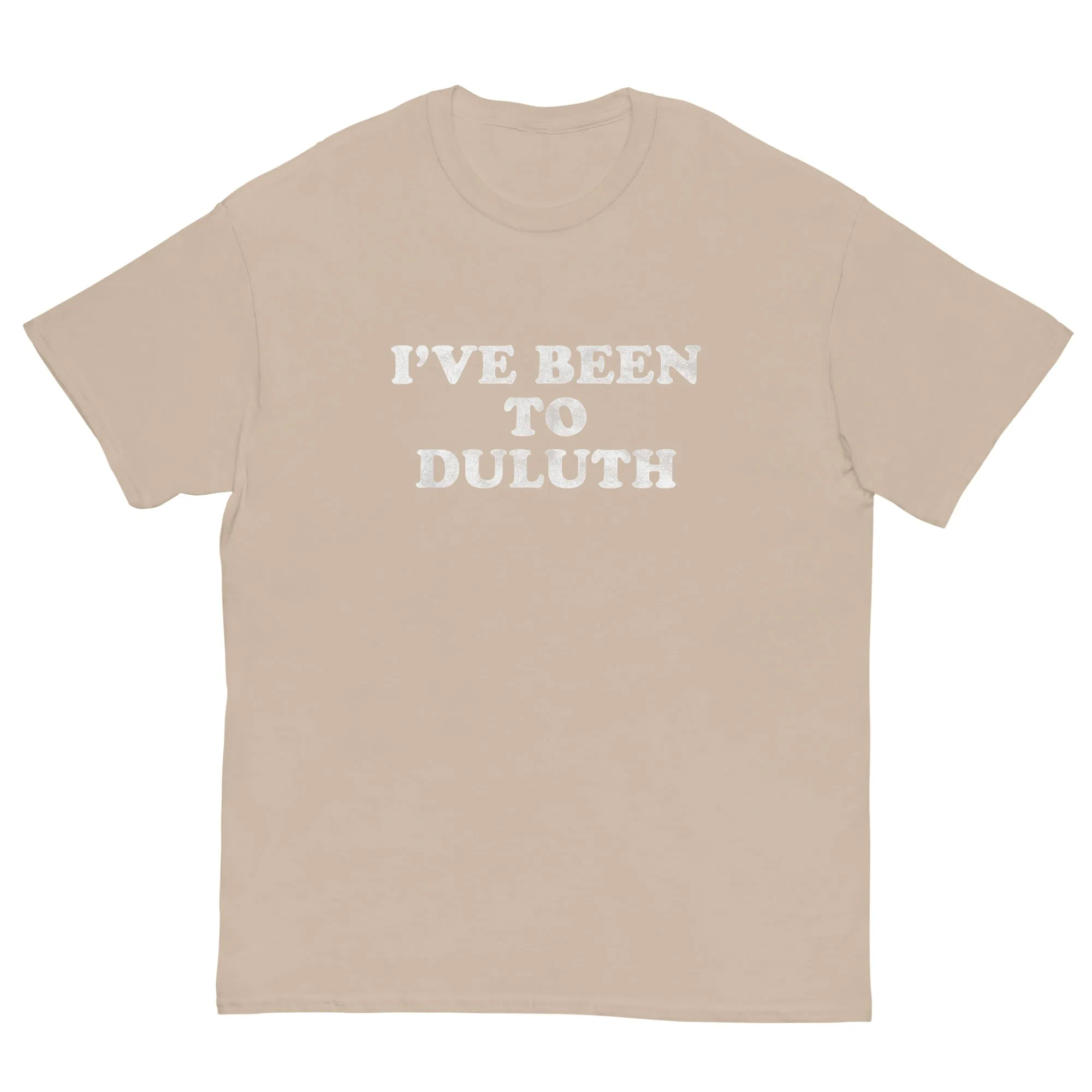 I've Been To Duluth Shirt Great Outdoors T Shirts