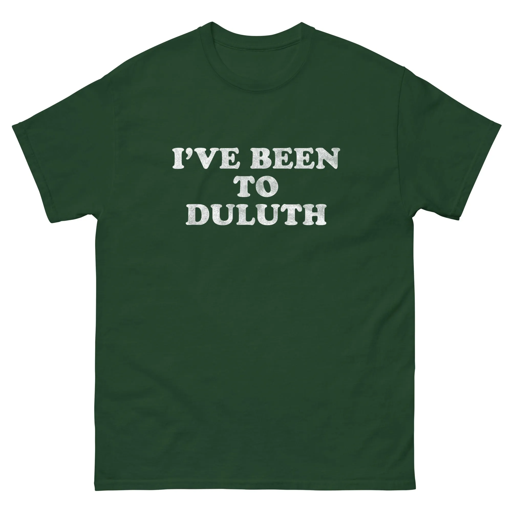 I've Been To Duluth Shirt Great Outdoors T Shirts
