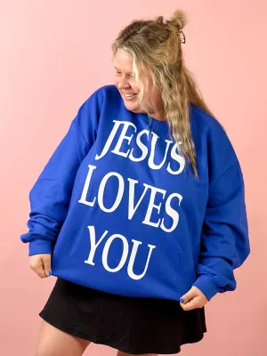 Jesus Loves You Sweatshirt