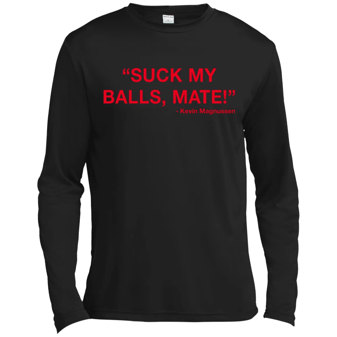 Kevin Magnussen - Suck my balls mate T-Shirts