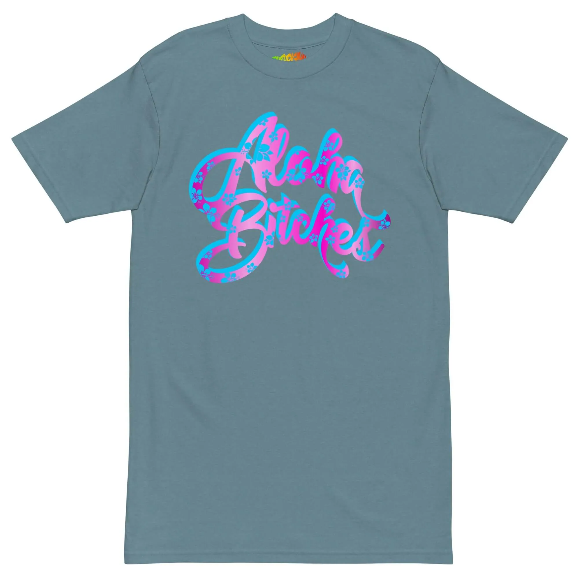 "Aloha Bitches"