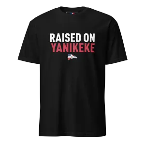 Raised on Yanikeke Unisex Dominican T-Shirt