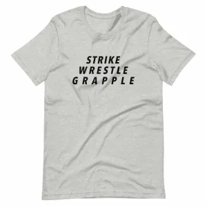 Strike Wrestle Grapple MMA T-Shirt