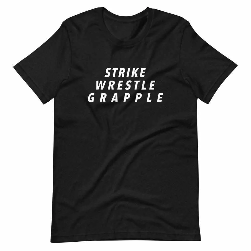Strike Wrestle Grapple MMA T-Shirt