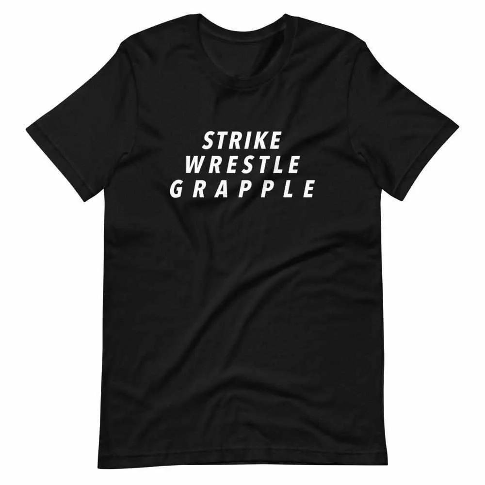 Strike Wrestle Grapple MMA T-Shirt
