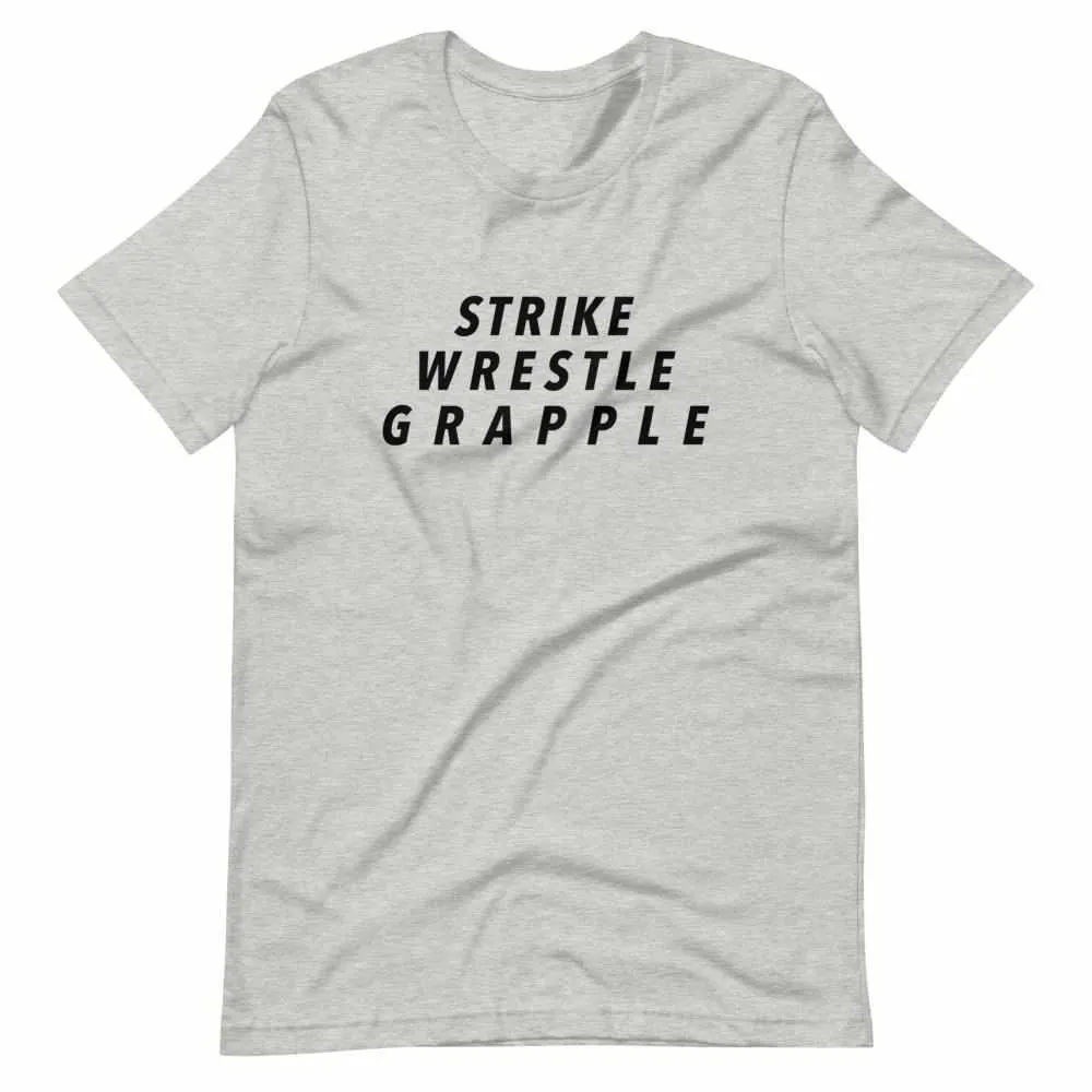 Strike Wrestle Grapple MMA T-Shirt