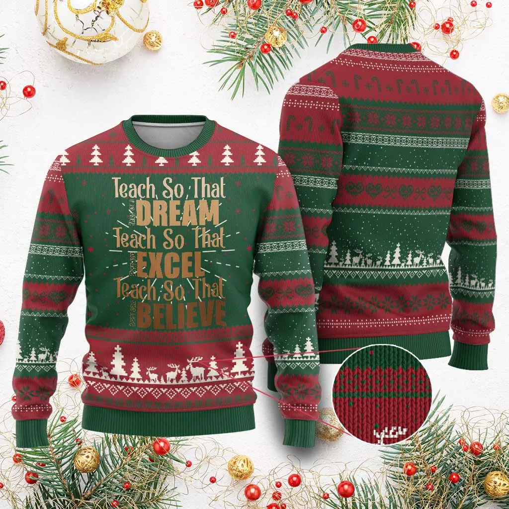 Teach So That They Can Dream Excel Believe Ugly Christmas Sweater Melanin Teacher Black History TS11
