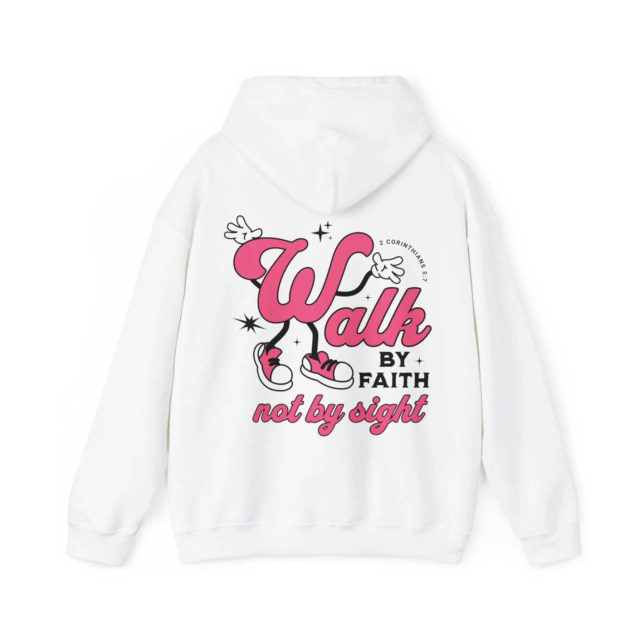 Walk By Faith Not By Sight Hoodie - Christian Hoodie