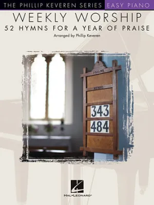 Weekly Worship - 52 Hymns for a Year of Praise (Easy Piano)