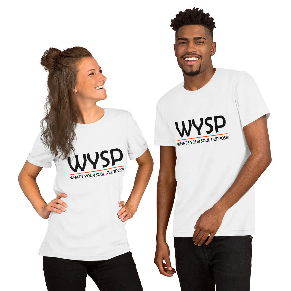 WYSP - What's Your Soul Purpose? - Bold - Black - Short-Sleeve Unisex T-Shirt