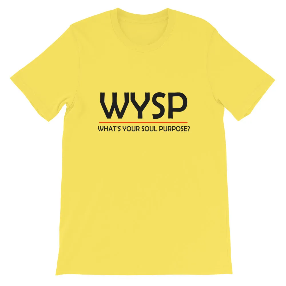 WYSP - What's Your Soul Purpose? - Bold - Black - Short-Sleeve Unisex T-Shirt
