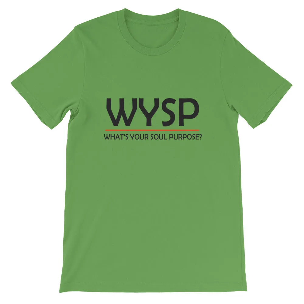 WYSP - What's Your Soul Purpose? - Bold - Black - Short-Sleeve Unisex T-Shirt