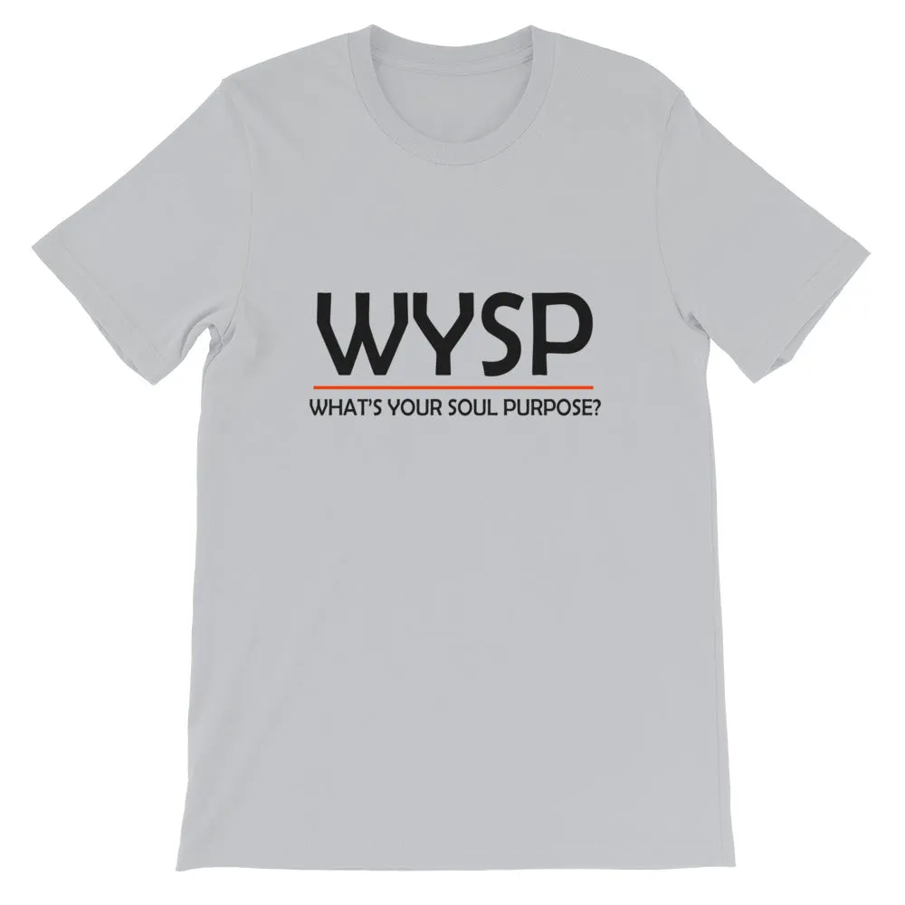 WYSP - What's Your Soul Purpose? - Bold - Black - Short-Sleeve Unisex T-Shirt