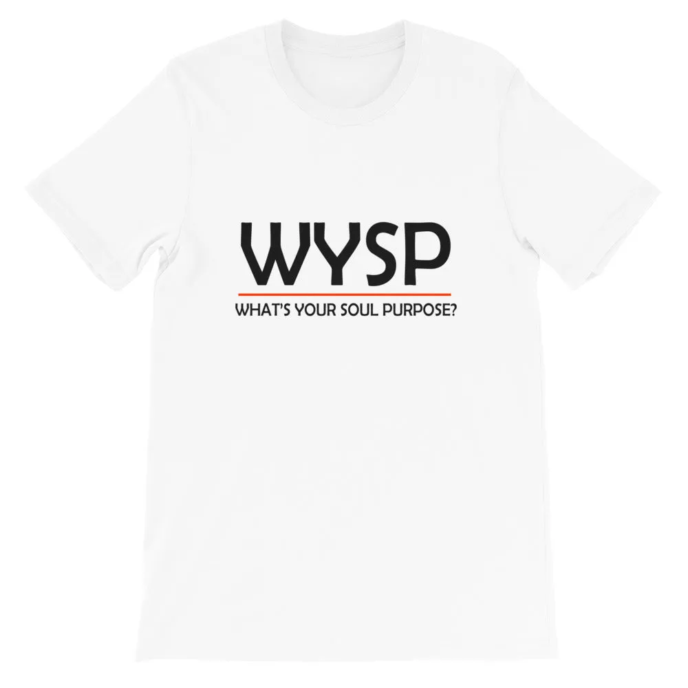 WYSP - What's Your Soul Purpose? - Bold - Black - Short-Sleeve Unisex T-Shirt