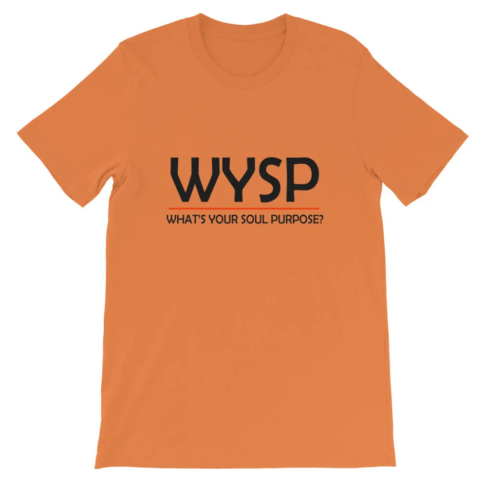 WYSP - What's Your Soul Purpose? - Bold - Black - Short-Sleeve Unisex T-Shirt