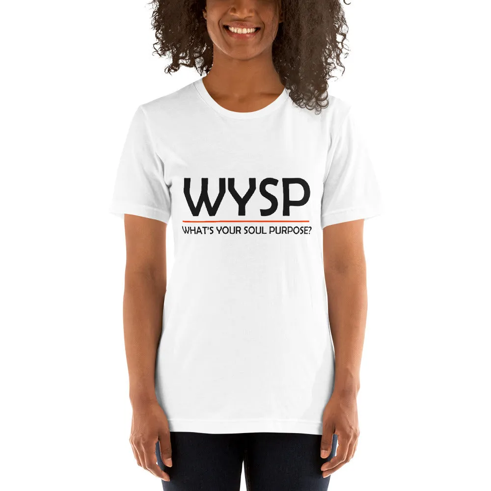 WYSP - What's Your Soul Purpose? - Bold - Black - Short-Sleeve Unisex T-Shirt