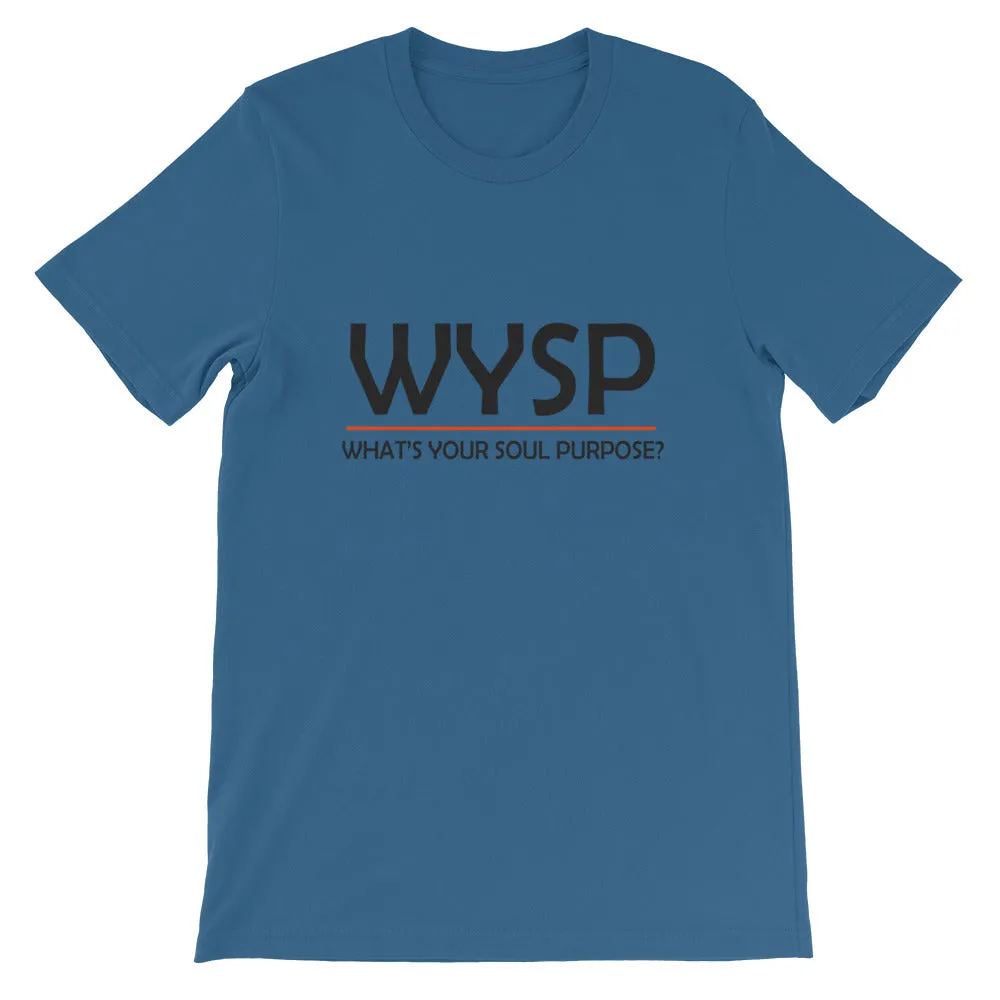 WYSP - What's Your Soul Purpose? - Bold - Black - Short-Sleeve Unisex T-Shirt